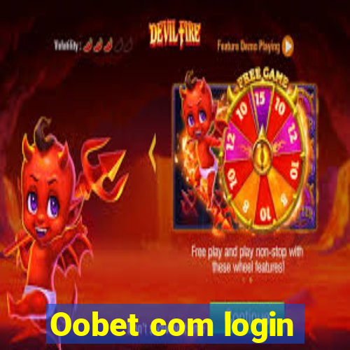 Oobet com login